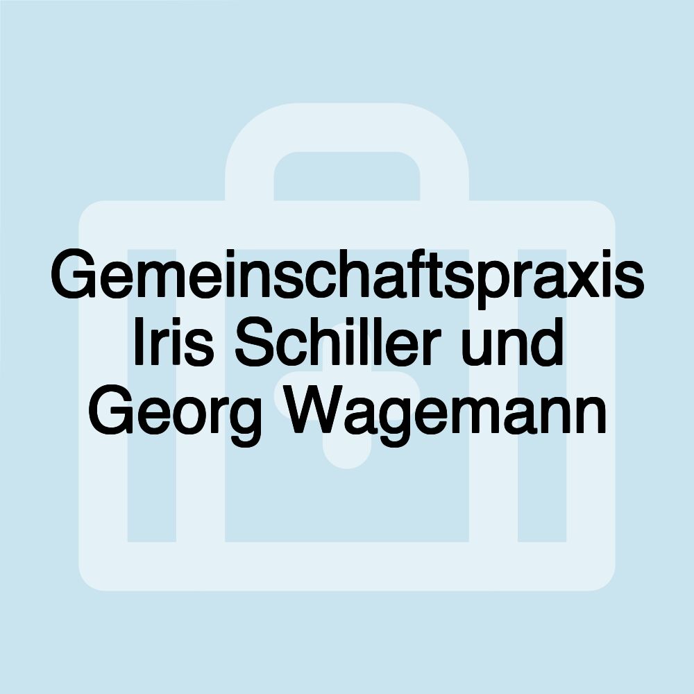 Gemeinschaftspraxis Iris Schiller und Georg Wagemann
