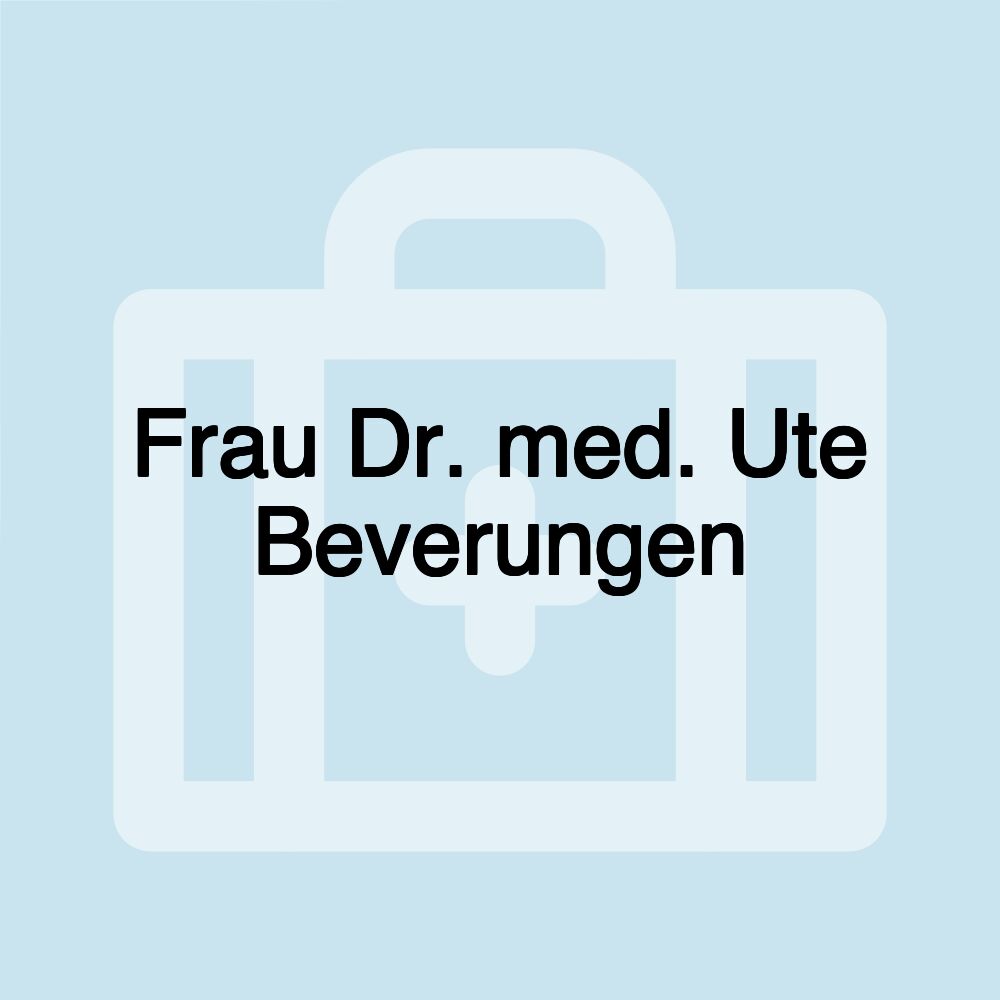 Frau Dr. med. Ute Beverungen