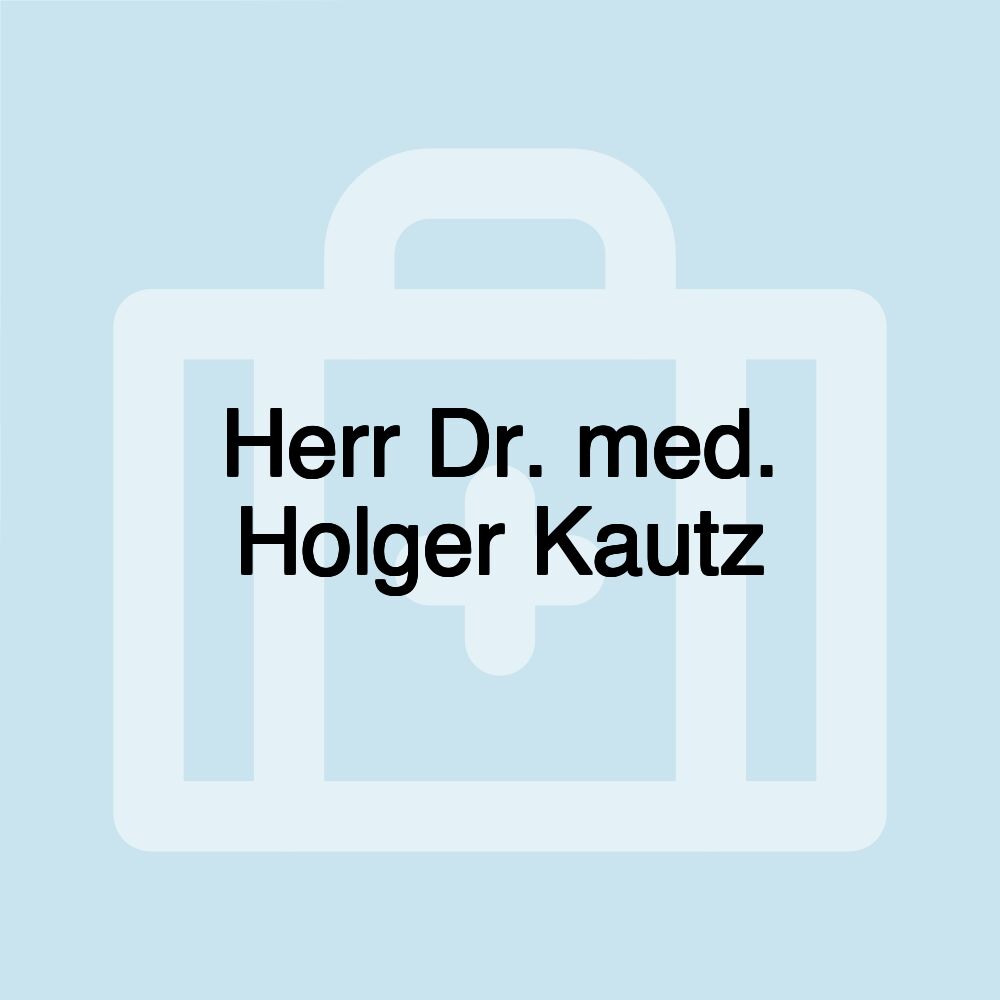 Herr Dr. med. Holger Kautz