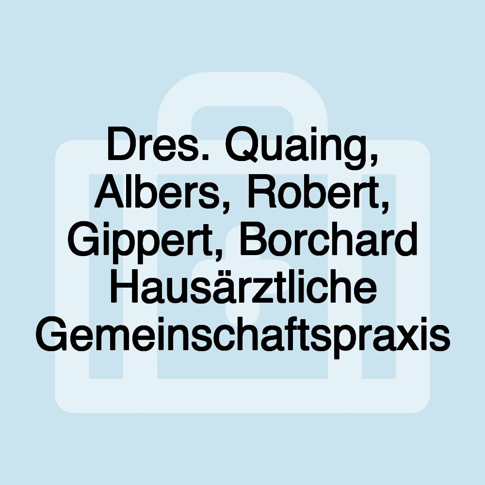 Dres. Quaing, Albers, Robert, Gippert, Borchard Hausärztliche Gemeinschaftspraxis