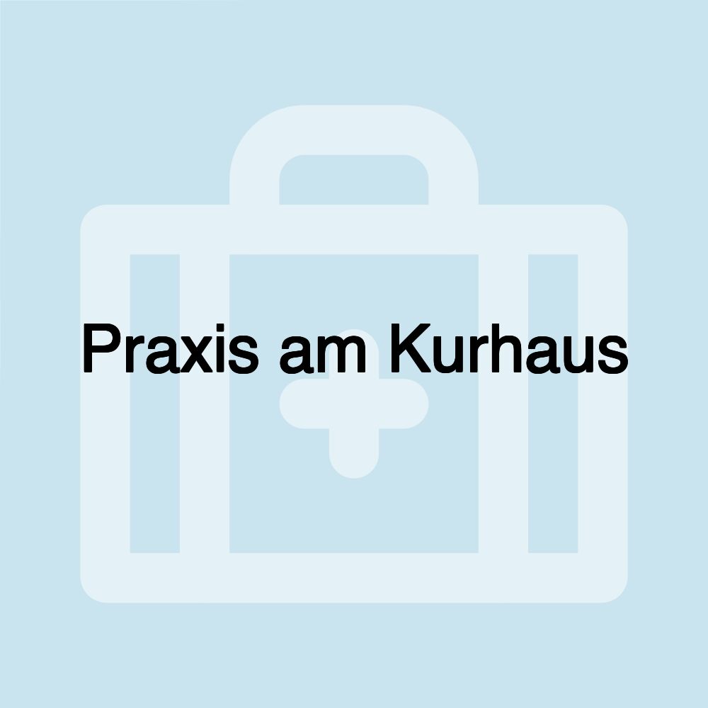 Praxis am Kurhaus