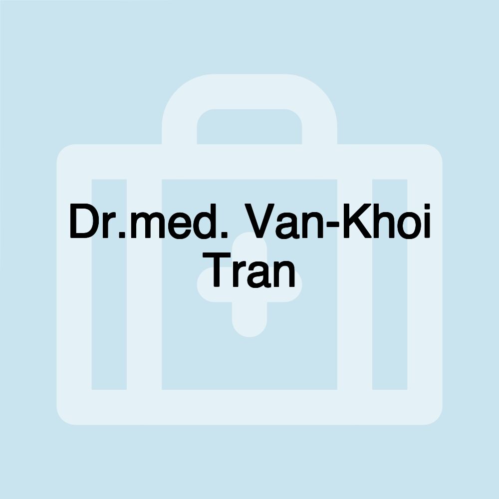 Dr.med. Van-Khoi Tran