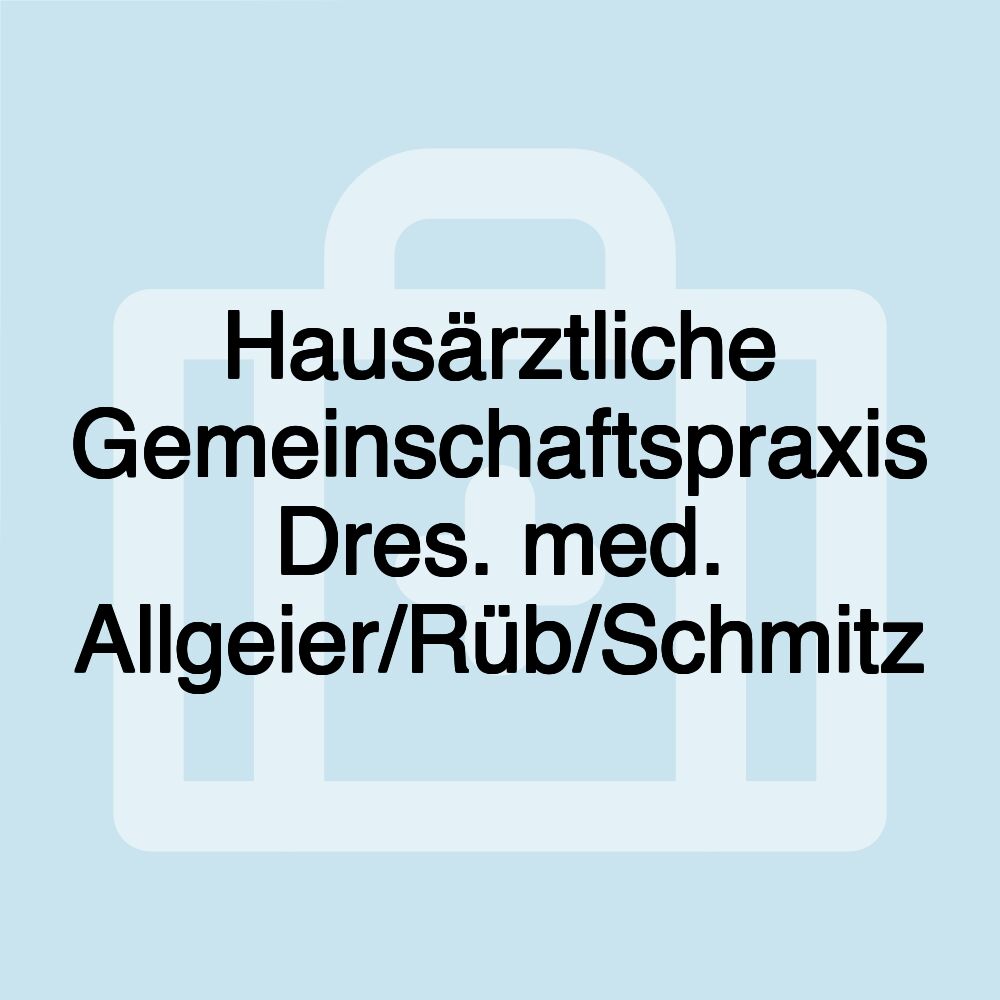 Hausärztliche Gemeinschaftspraxis Dres. med. Allgeier/Rüb/Schmitz
