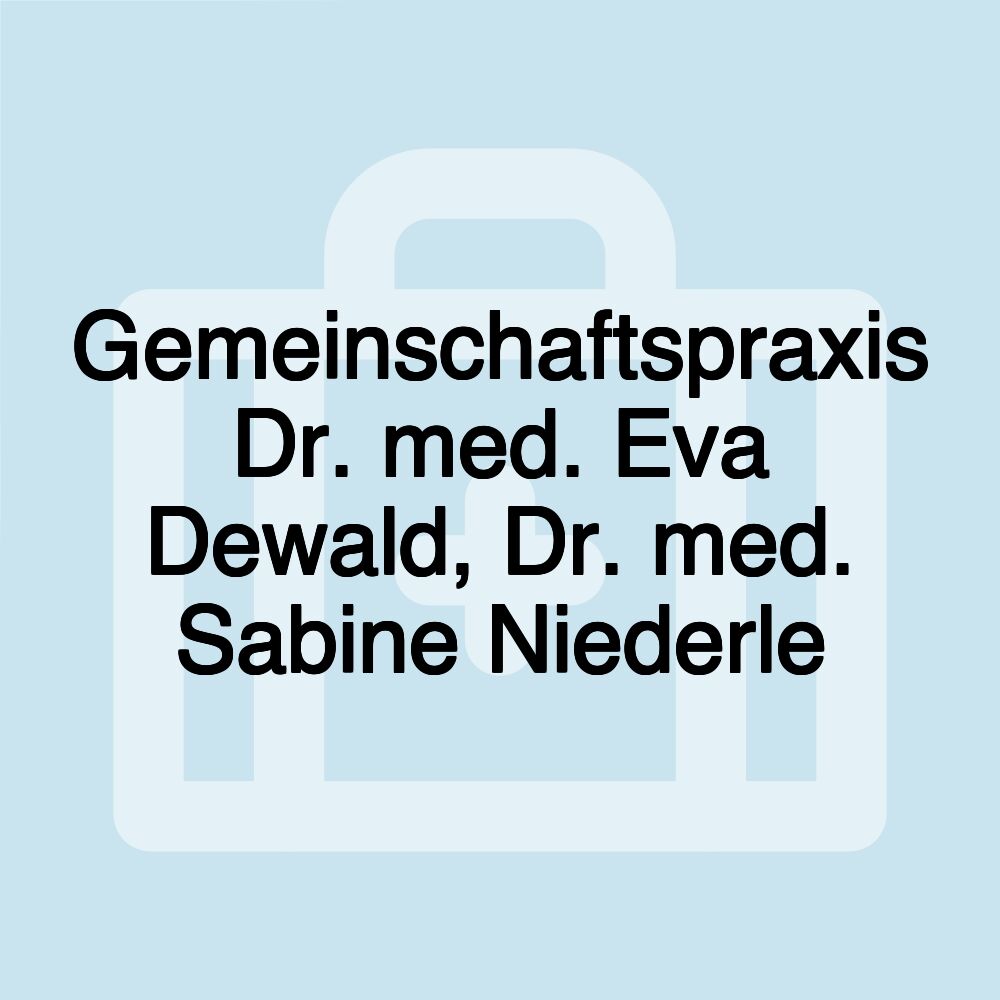 Gemeinschaftspraxis Dr. med. Eva Dewald, Dr. med. Sabine Niederle