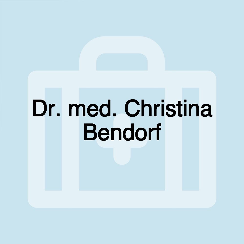 Dr. med. Christina Bendorf