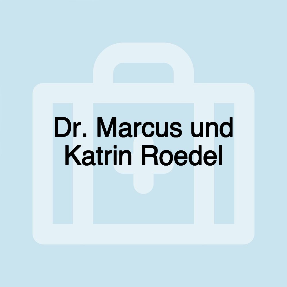 Dr. Marcus und Katrin Roedel