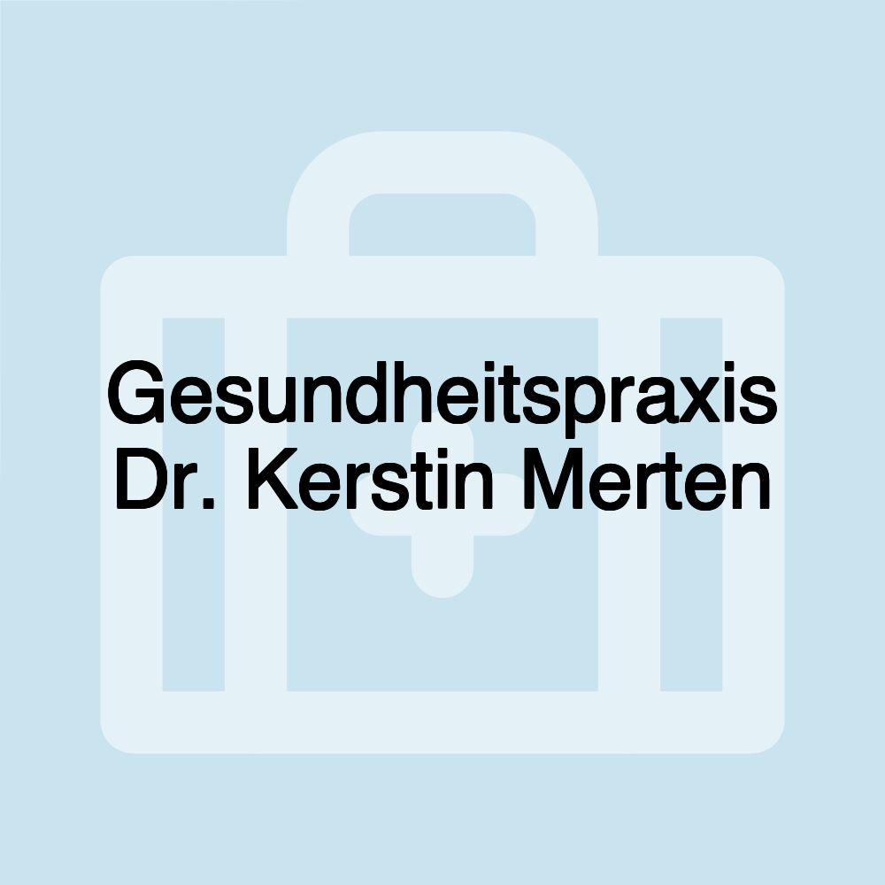 Gesundheitspraxis Dr. Kerstin Merten
