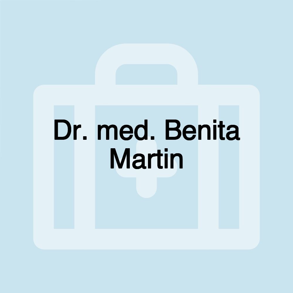 Dr. med. Benita Martin