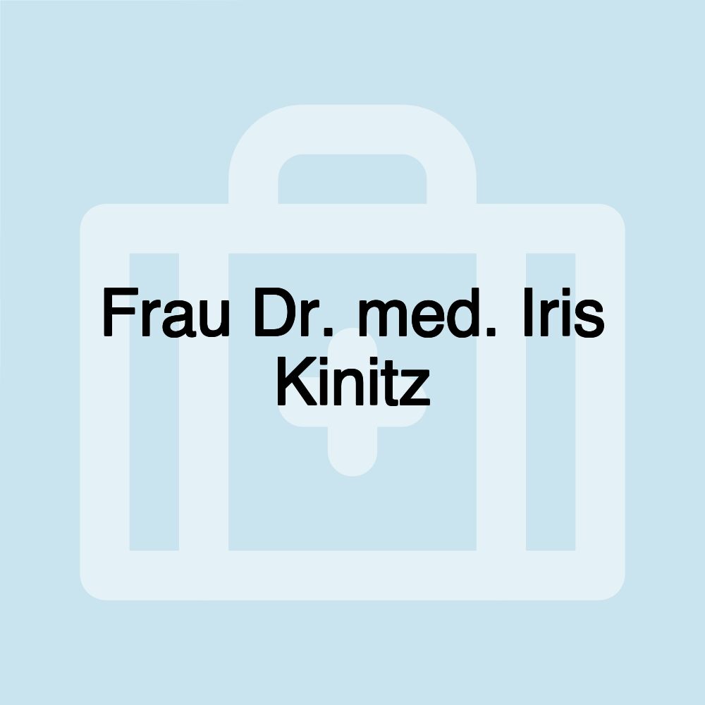 Frau Dr. med. Iris Kinitz