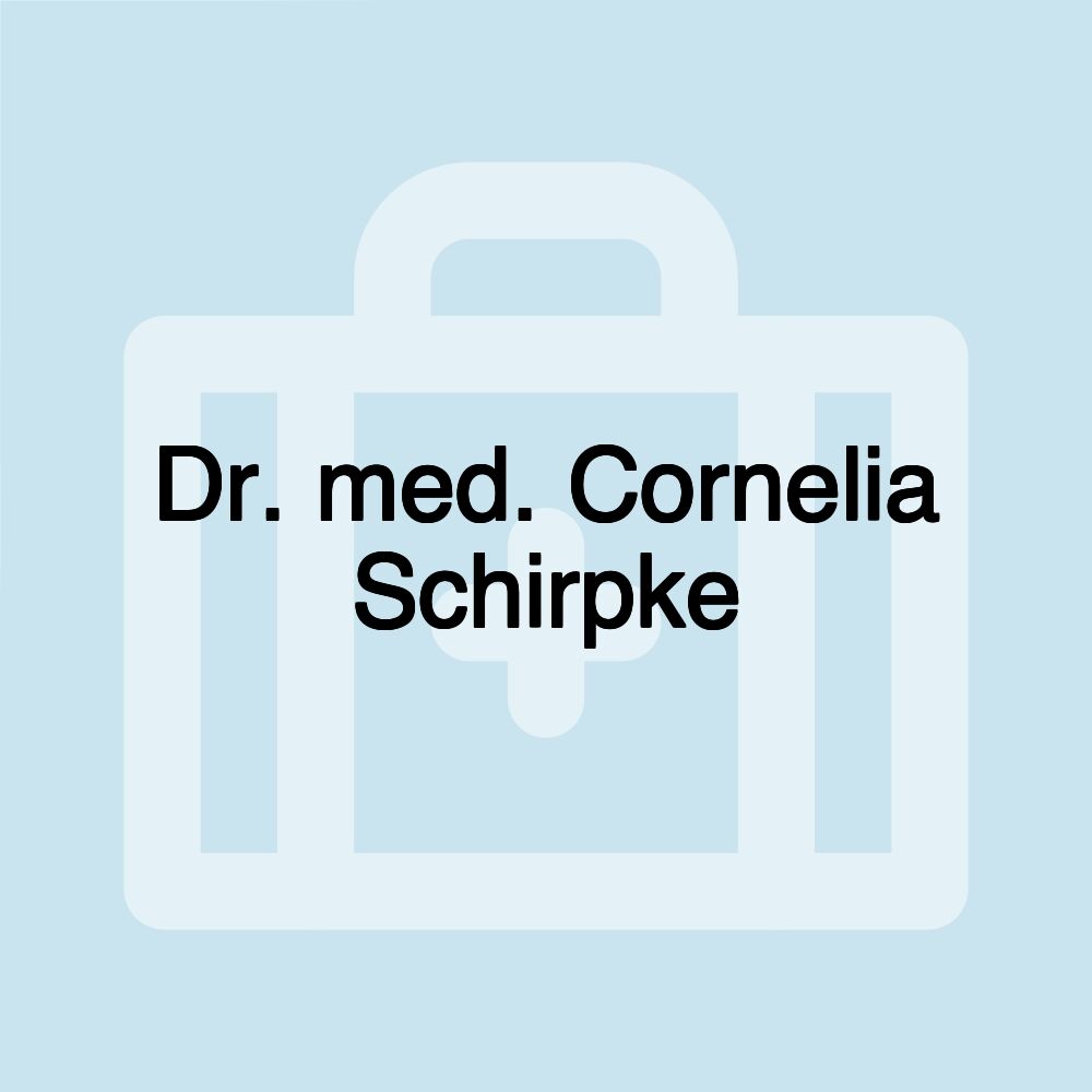 Dr. med. Cornelia Schirpke