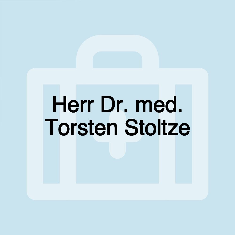 Herr Dr. med. Torsten Stoltze