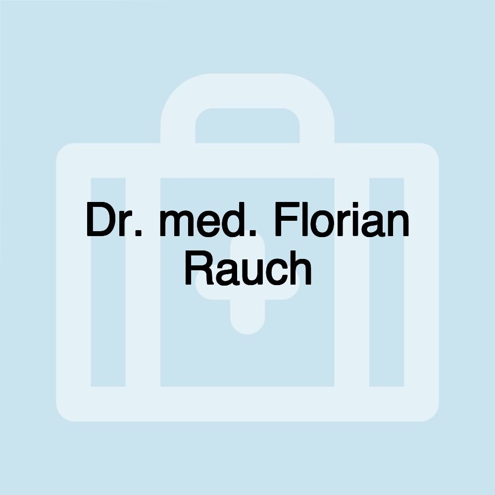 Dr. med. Florian Rauch