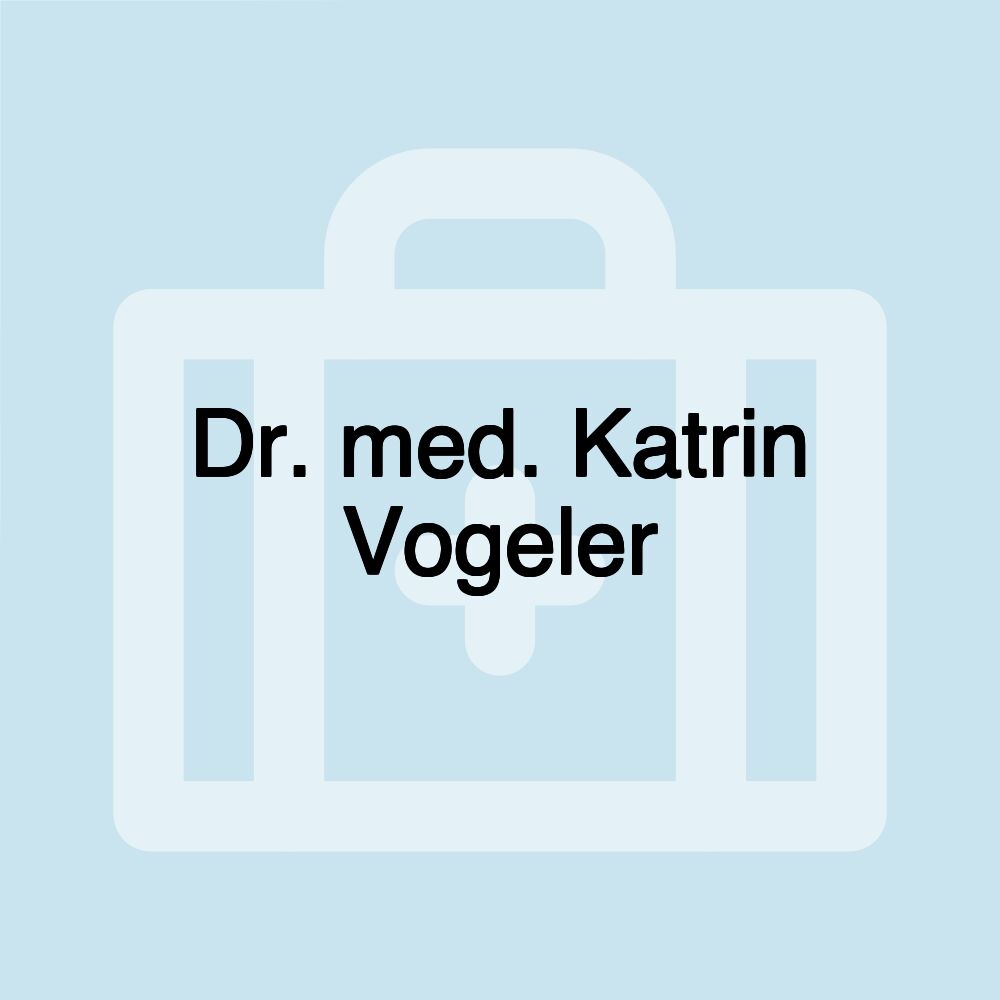 Dr. med. Katrin Vogeler