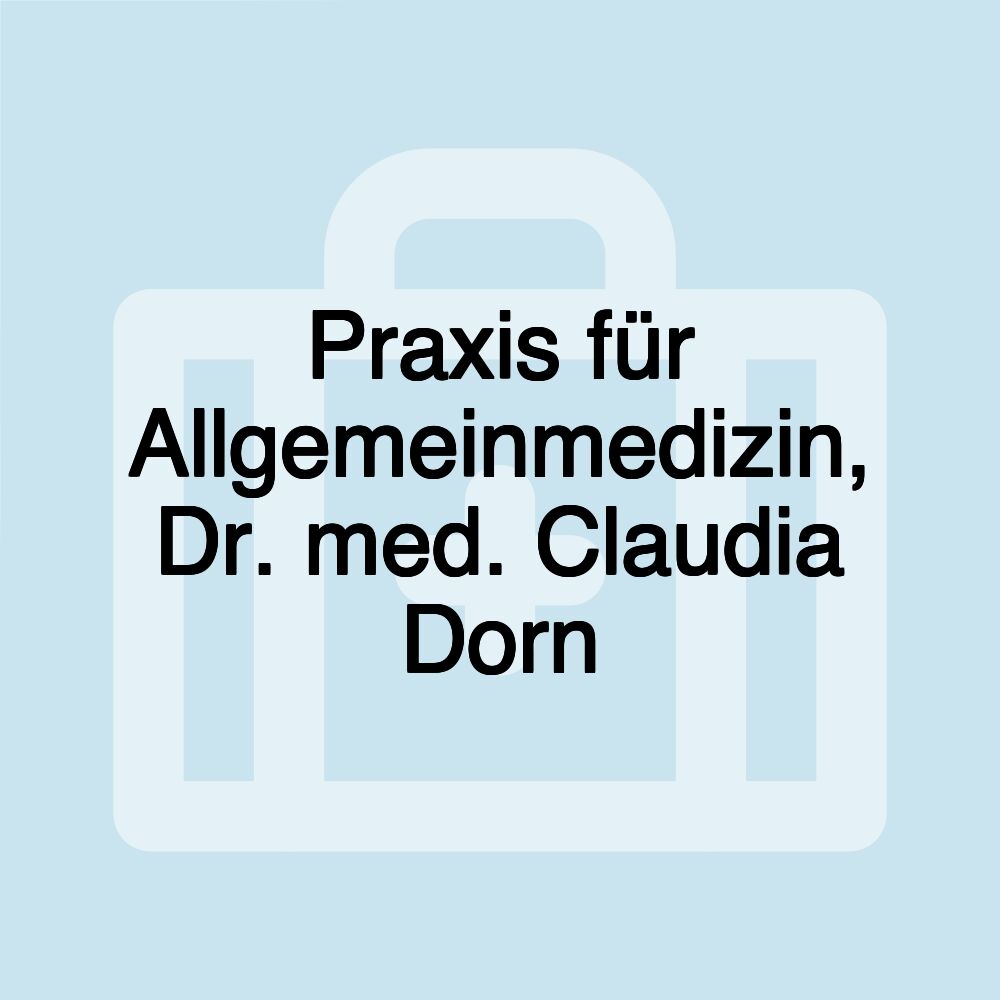 Praxis für Allgemeinmedizin, Dr. med. Claudia Dorn