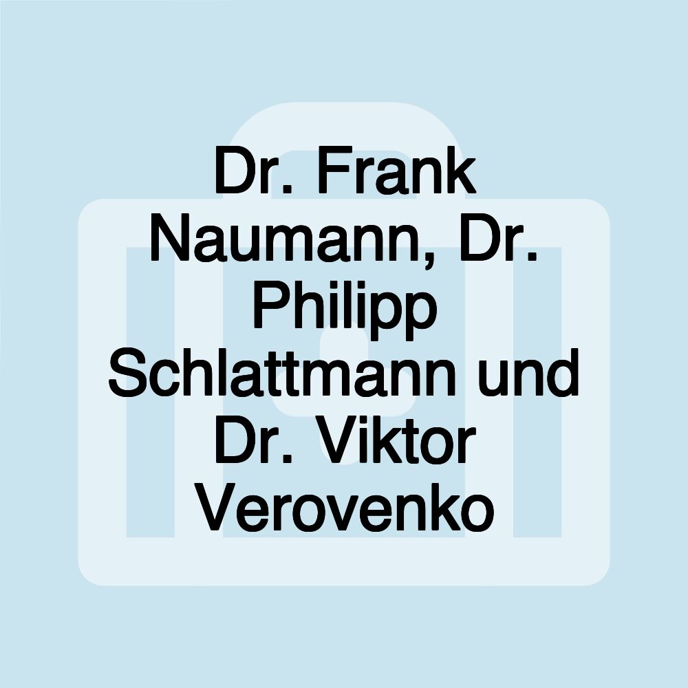 Dr. Frank Naumann, Dr. Philipp Schlattmann und Dr. Viktor Verovenko