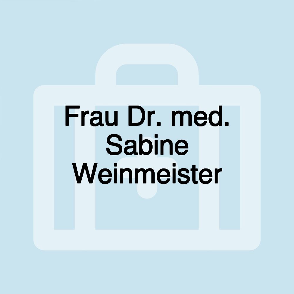 Frau Dr. med. Sabine Weinmeister