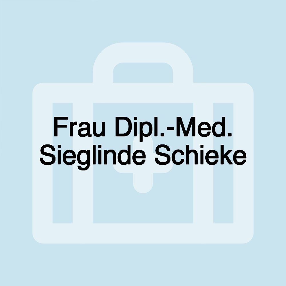 Frau Dipl.-Med. Sieglinde Schieke