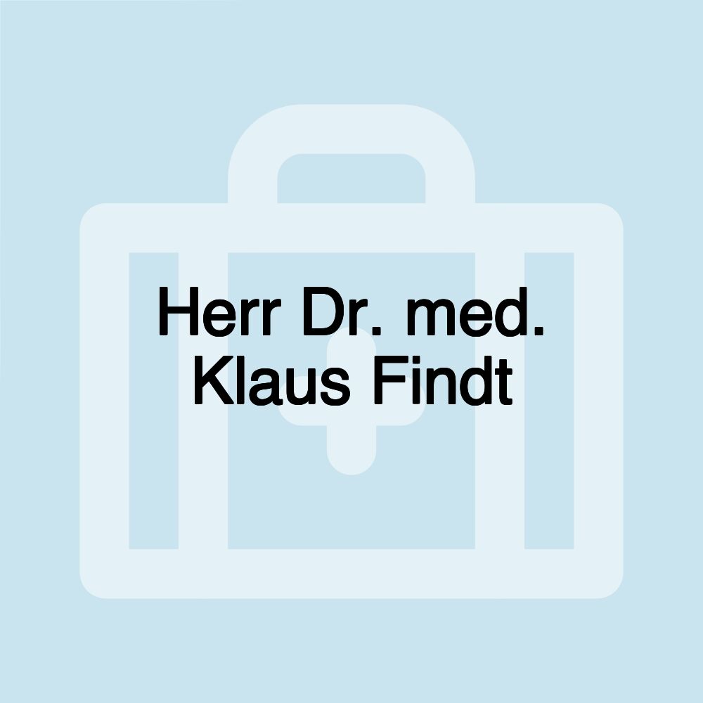 Herr Dr. med. Klaus Findt
