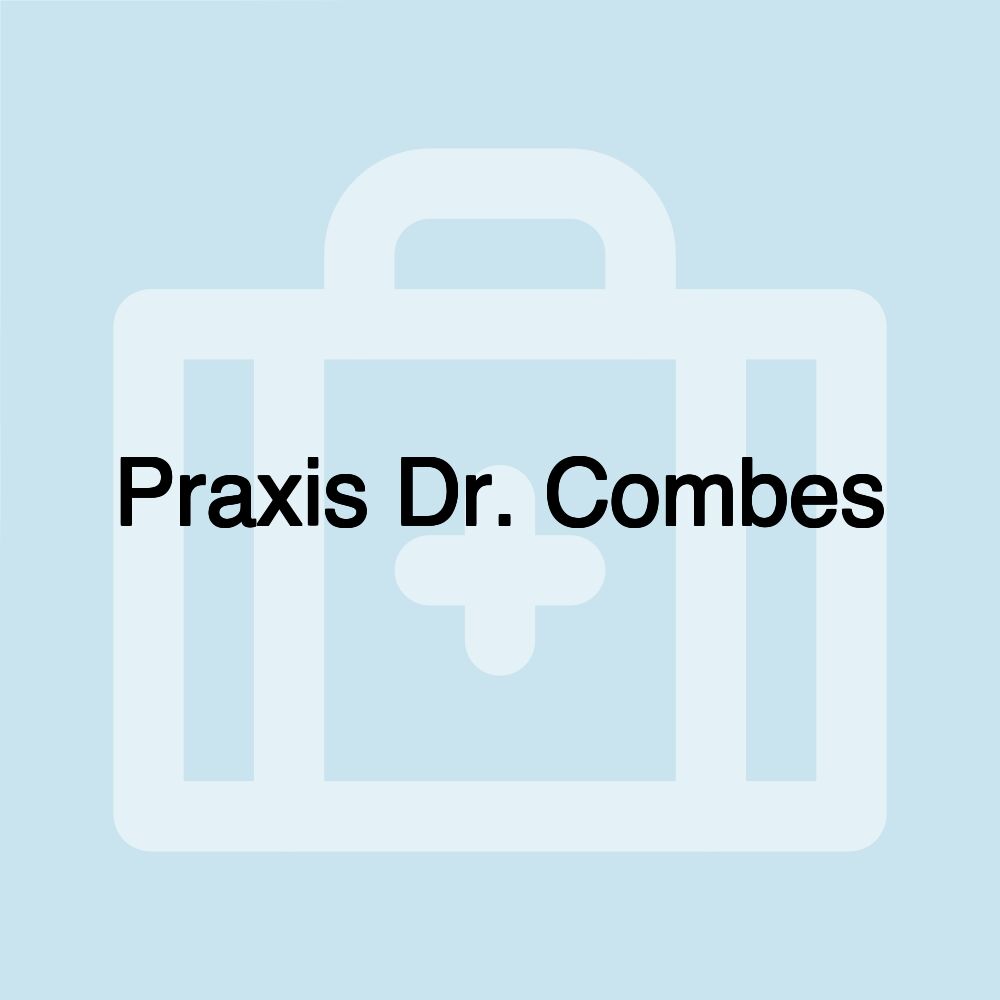 Praxis Dr. Combes