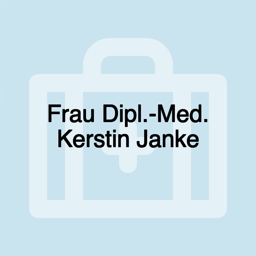 Frau Dipl.-Med. Kerstin Janke