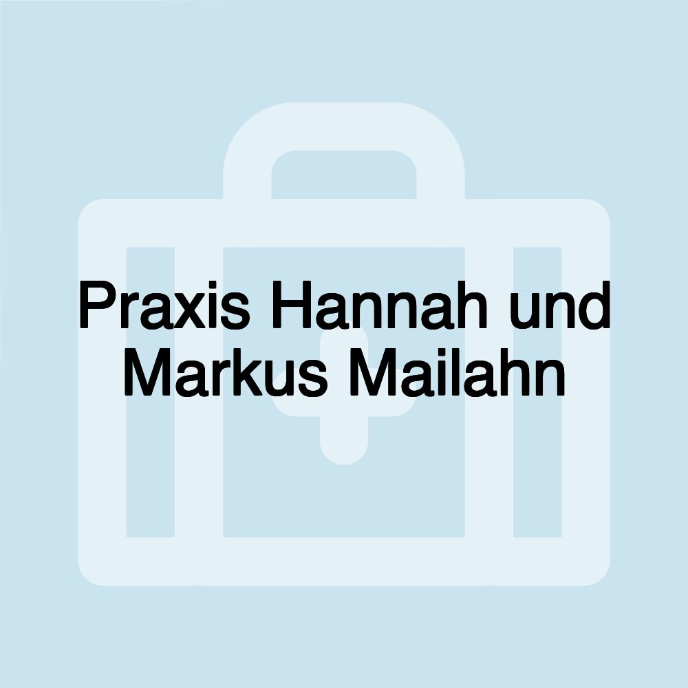 Praxis Hannah und Markus Mailahn