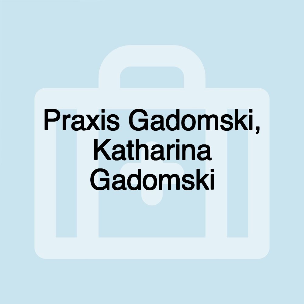 Praxis Gadomski, Katharina Gadomski