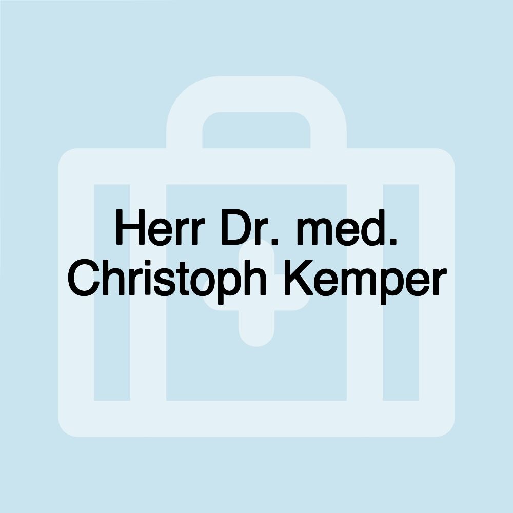 Herr Dr. med. Christoph Kemper