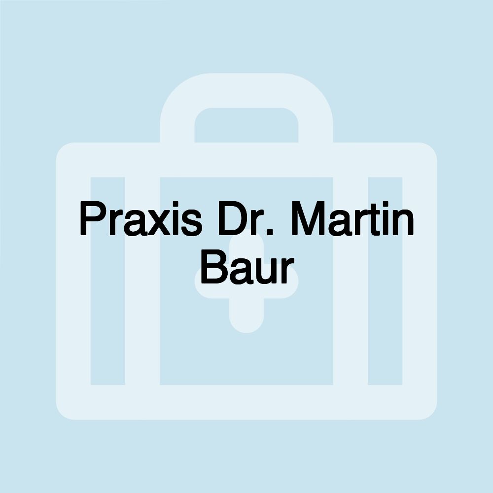 Praxis Dr. Martin Baur