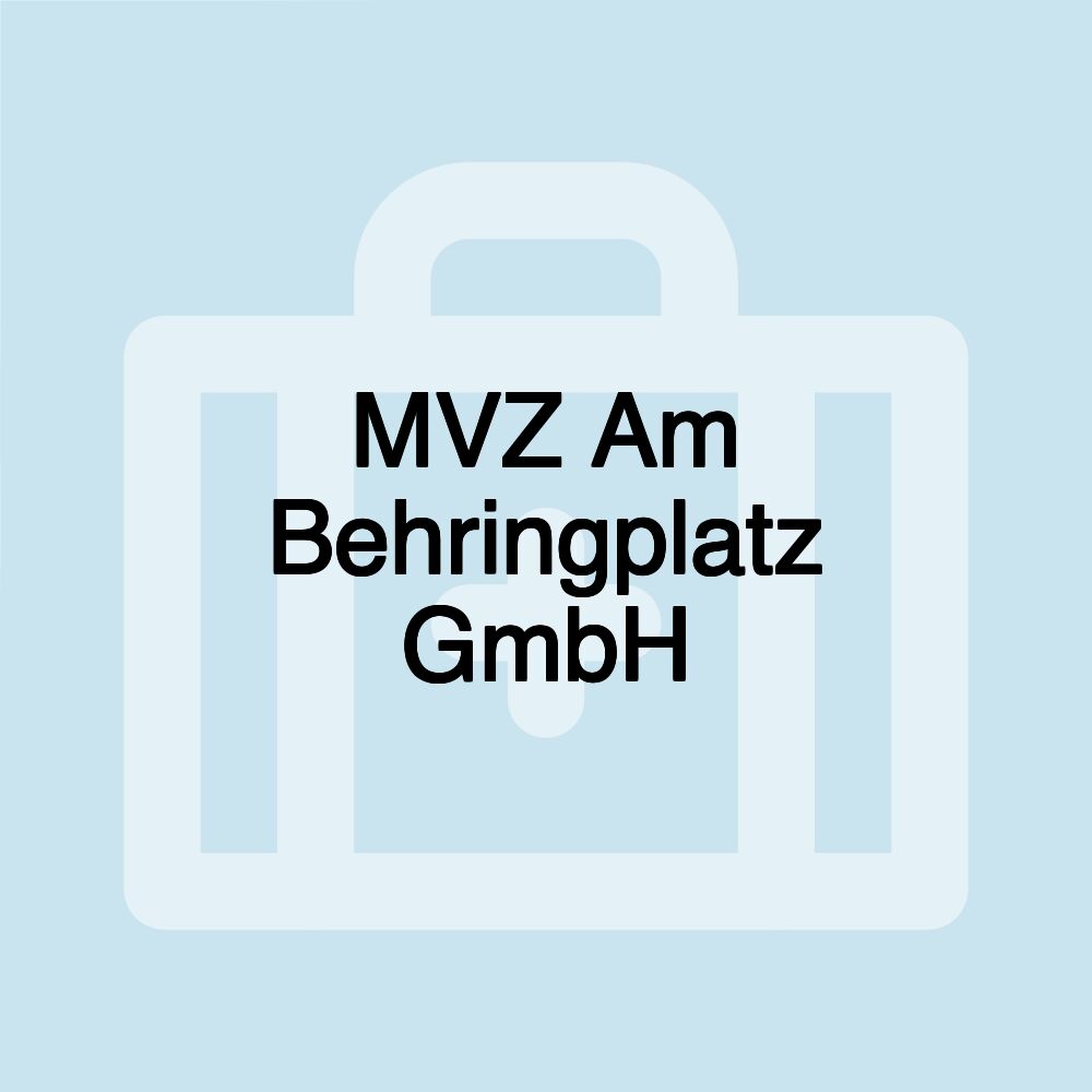 MVZ Am Behringplatz GmbH
