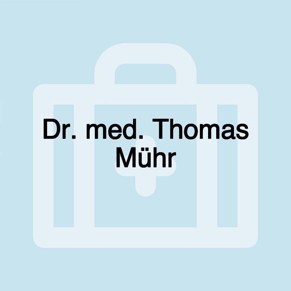 Dr. med. Thomas Mühr
