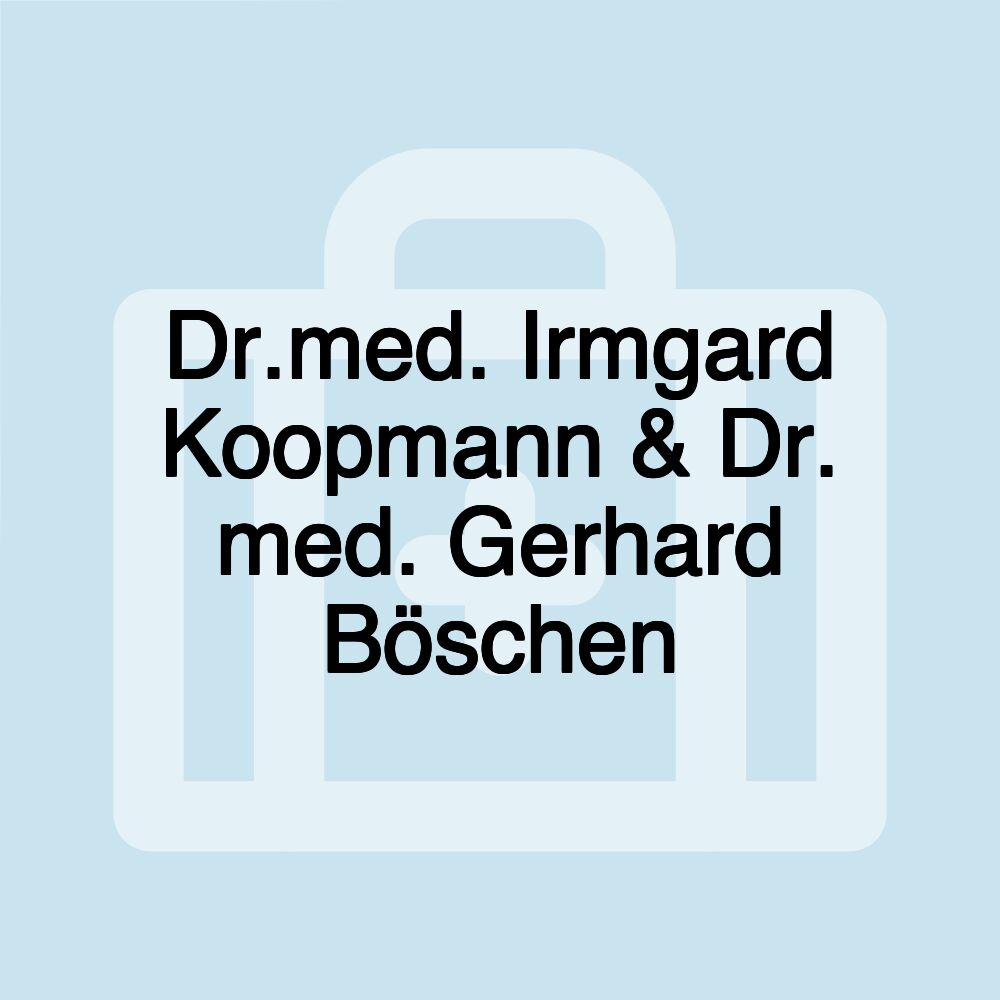 Dr.med. Irmgard Koopmann & Dr. med. Gerhard Böschen