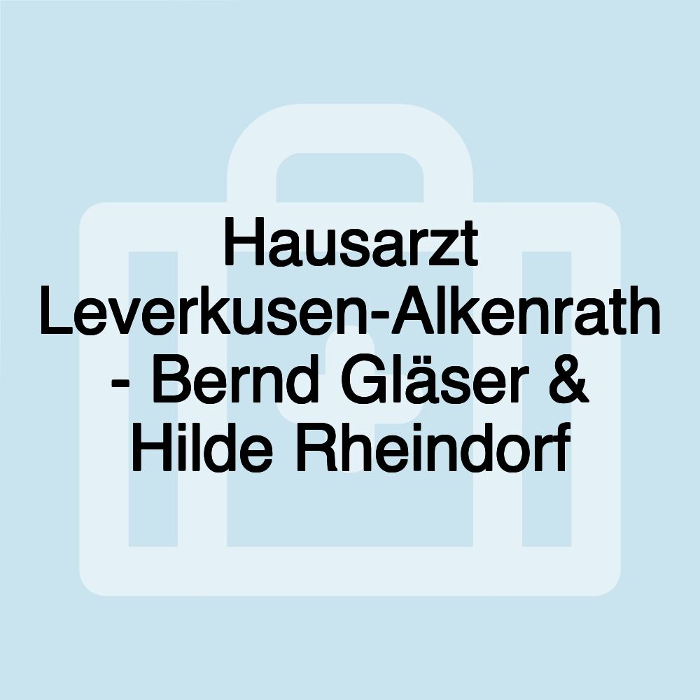 Hausarzt Leverkusen-Alkenrath - Bernd Gläser & Hilde Rheindorf