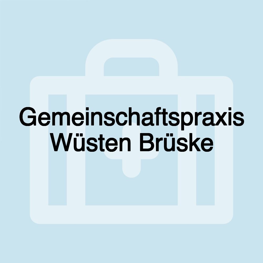 Gemeinschaftspraxis Wüsten Brüske