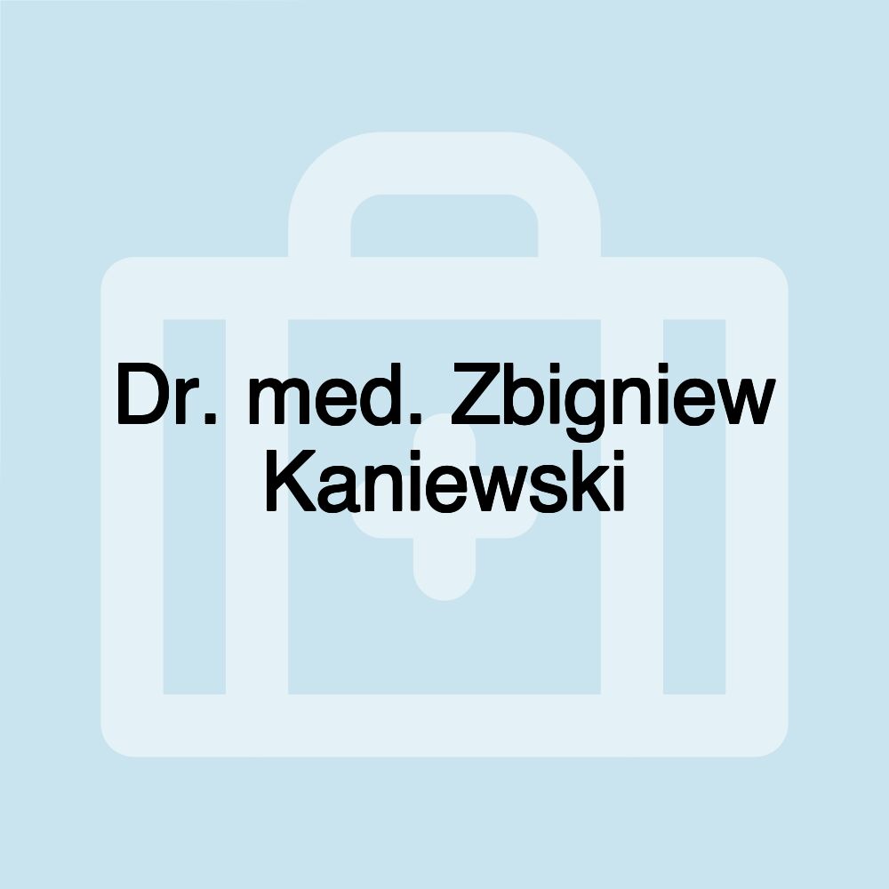 Dr. med. Zbigniew Kaniewski