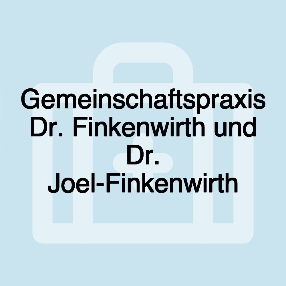 Gemeinschaftspraxis Dr. Finkenwirth und Dr. Joel-Finkenwirth