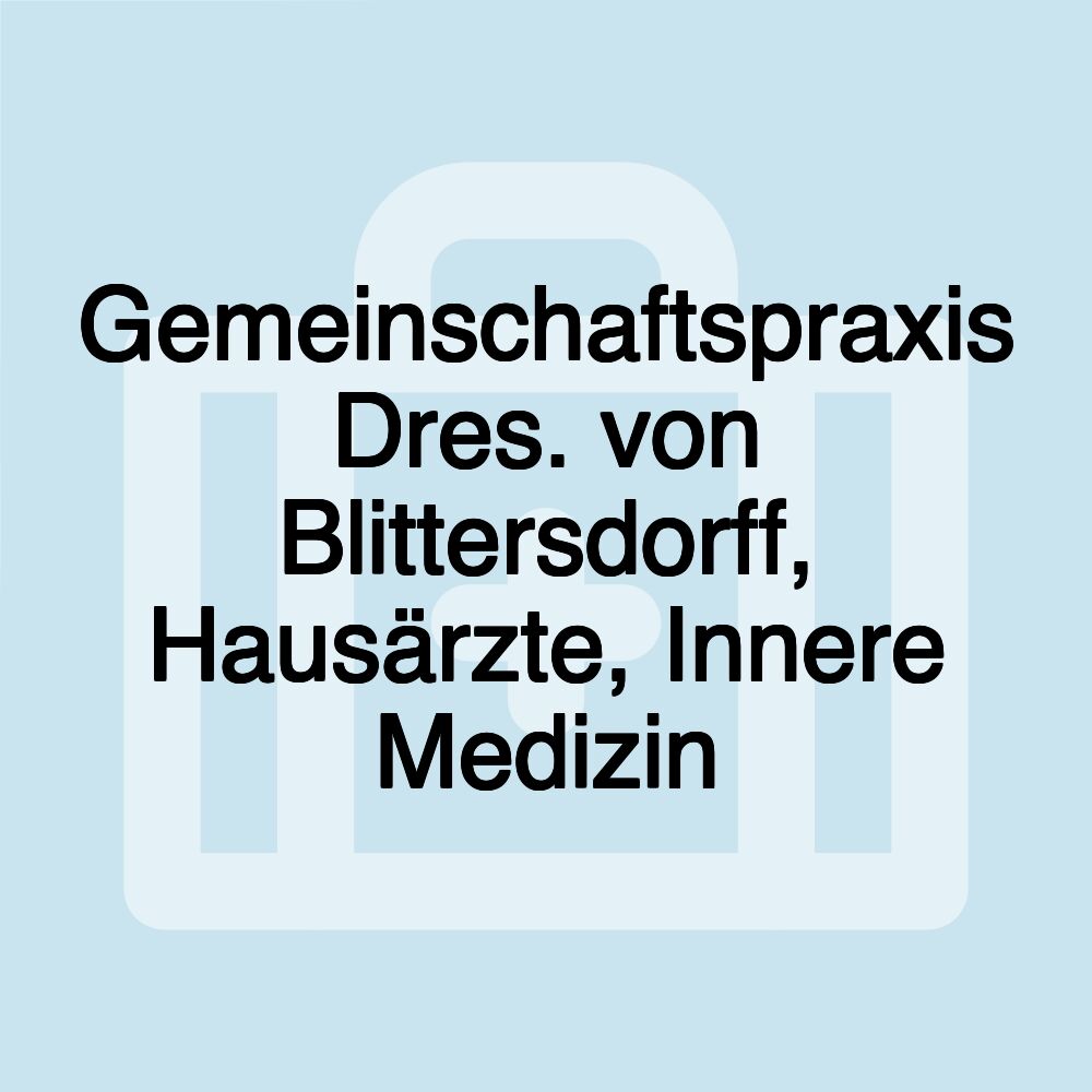 Gemeinschaftspraxis Dres. von Blittersdorff, Hausärzte, Innere Medizin