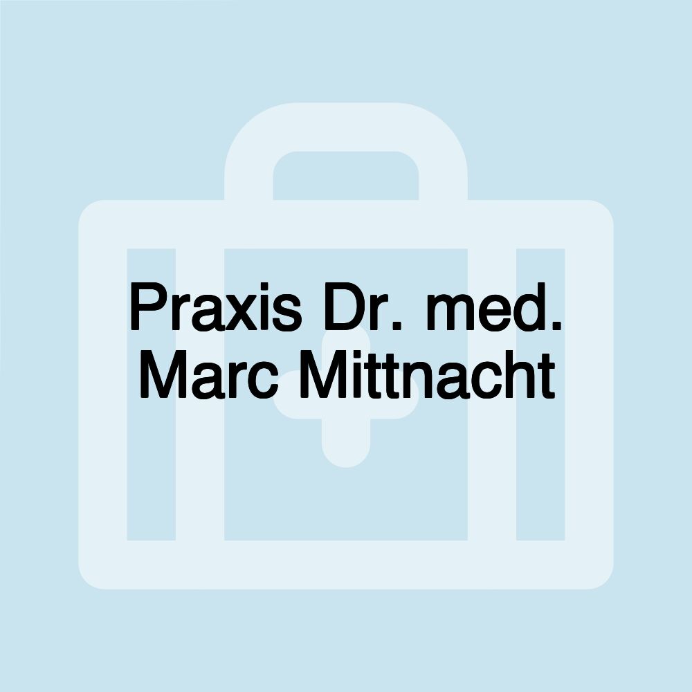 Praxis Dr. med. Marc Mittnacht