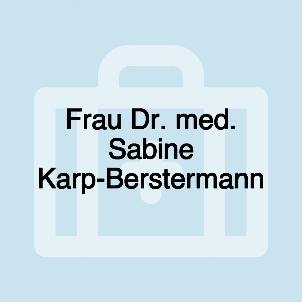 Frau Dr. med. Sabine Karp-Berstermann