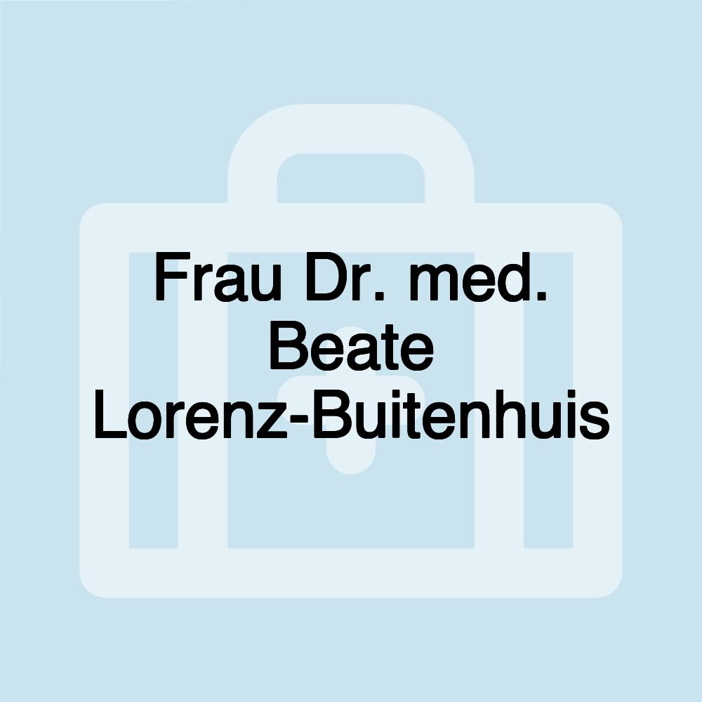 Frau Dr. med. Beate Lorenz-Buitenhuis