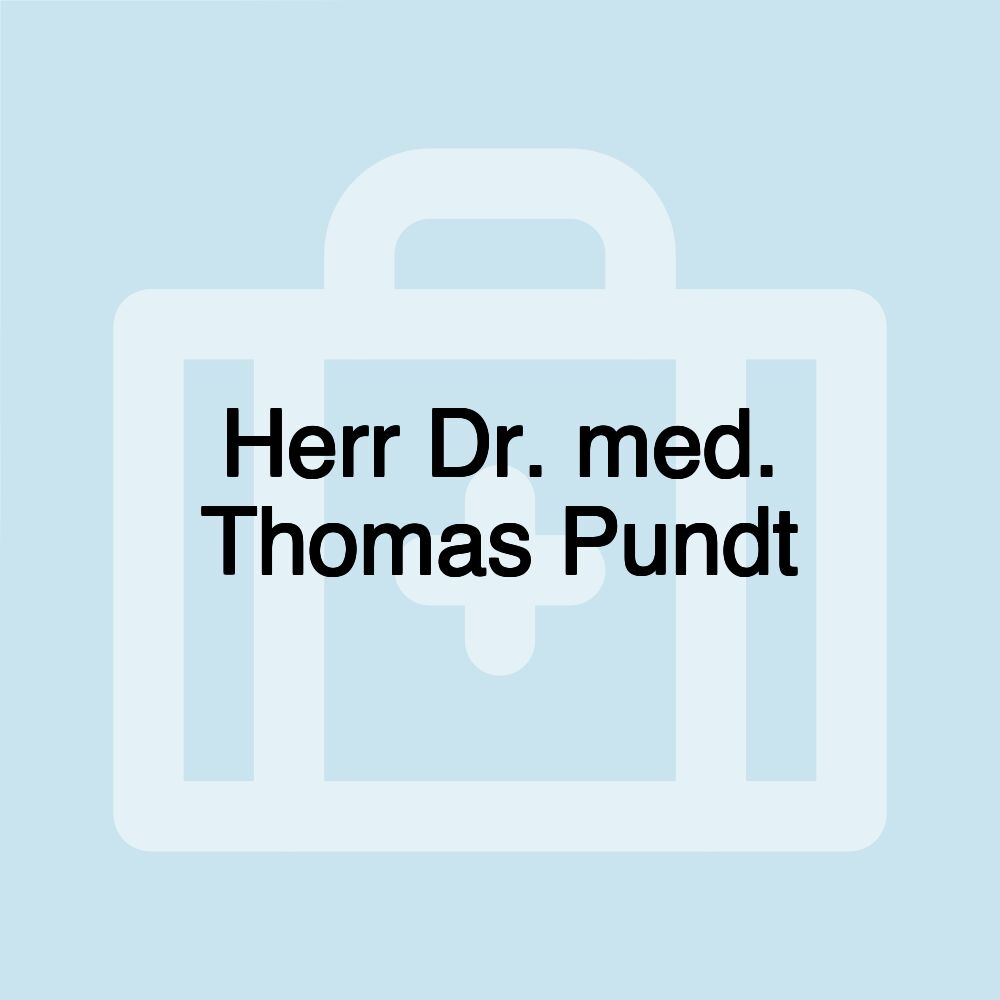 Herr Dr. med. Thomas Pundt