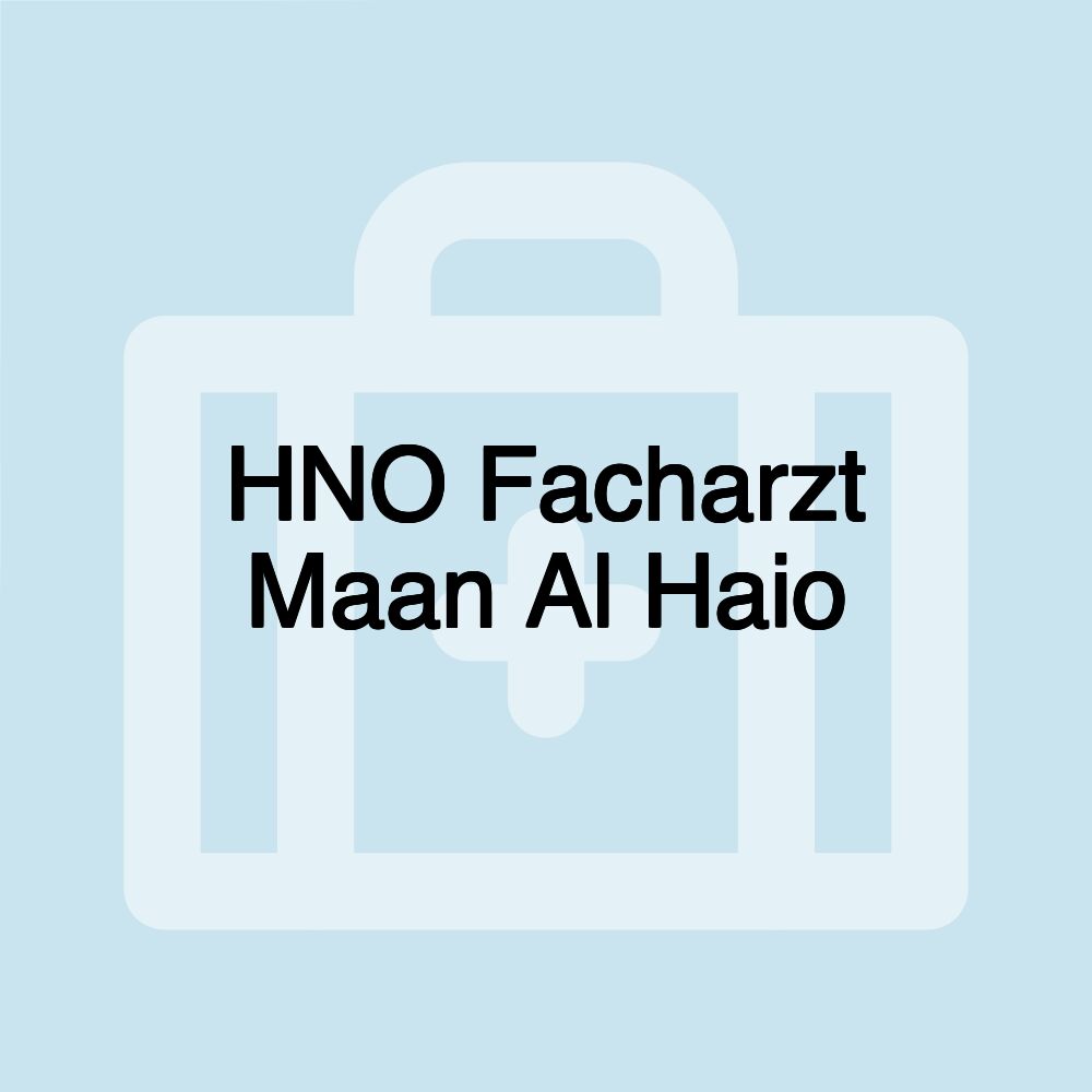 HNO Facharzt Maan Al Haio