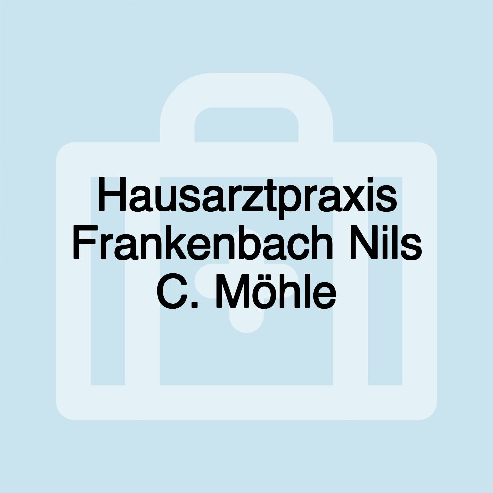 Hausarztpraxis Frankenbach Nils C. Möhle