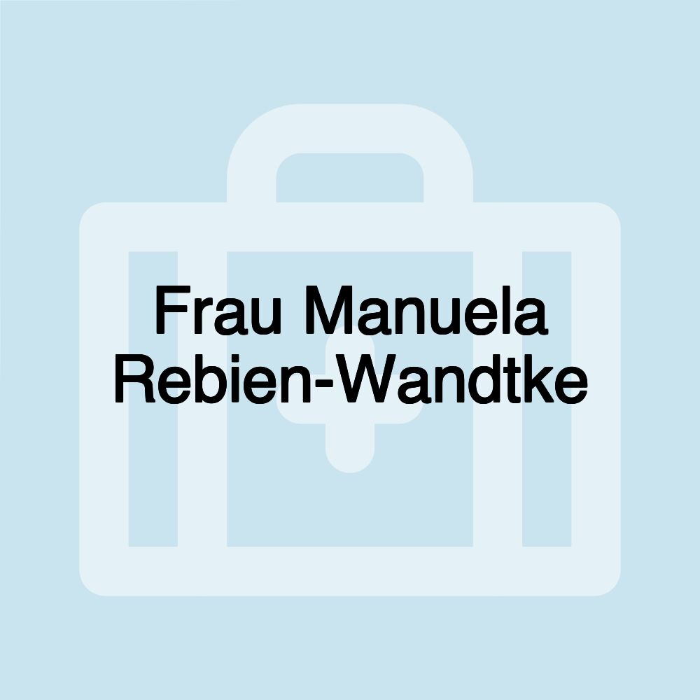 Frau Manuela Rebien-Wandtke