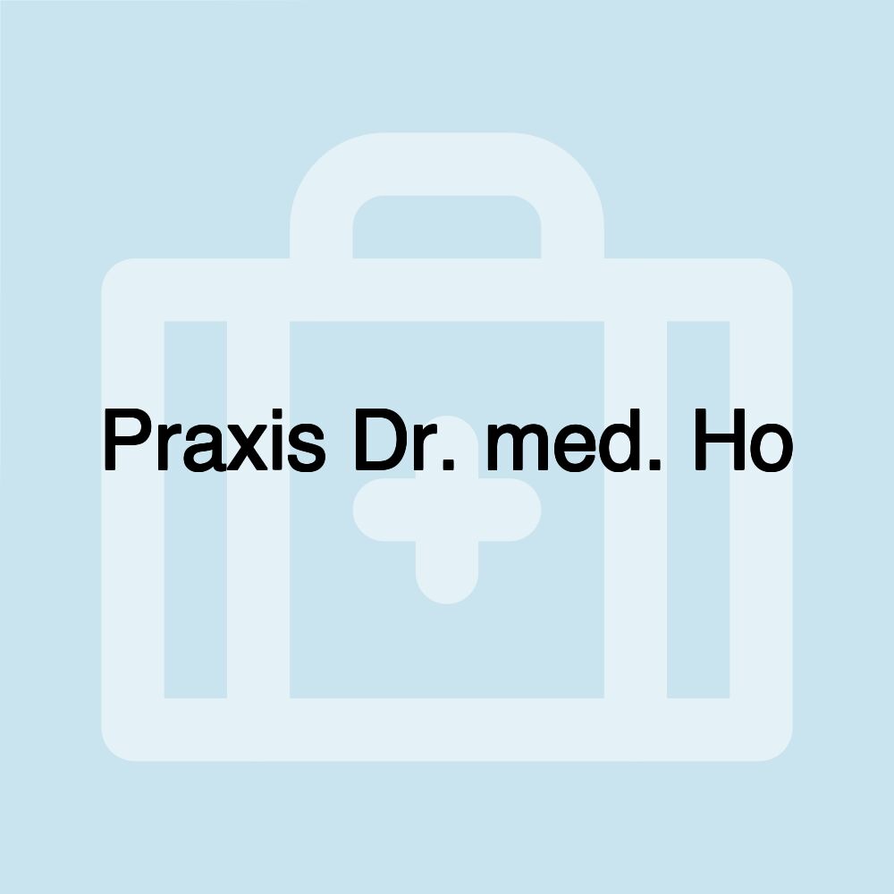 Praxis Dr. med. Ho