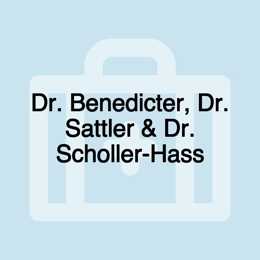 Dr. Benedicter, Dr. Sattler & Dr. Scholler-Hass