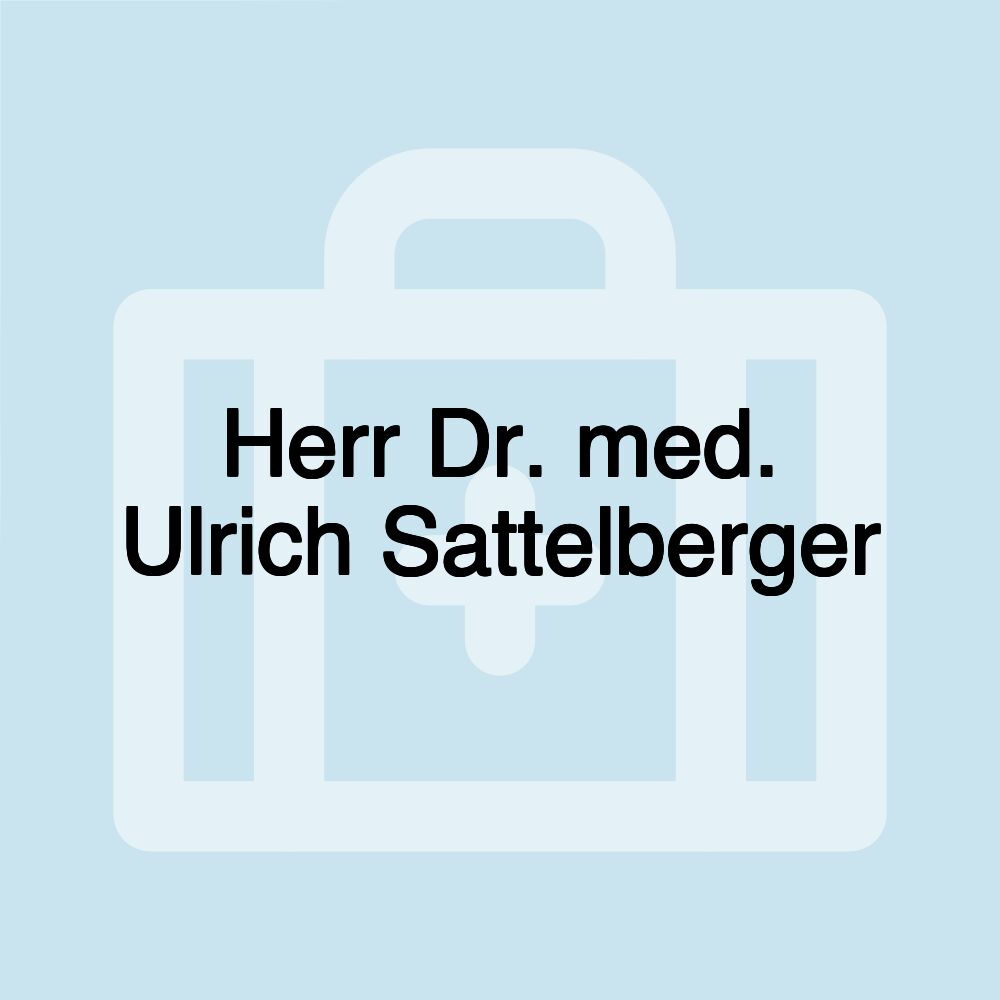 Herr Dr. med. Ulrich Sattelberger