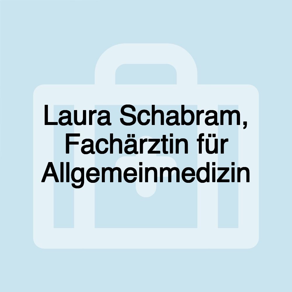 Laura Schabram, Fachärztin für Allgemeinmedizin