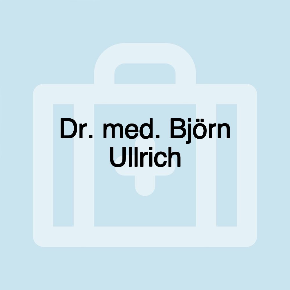 Dr. med. Björn Ullrich