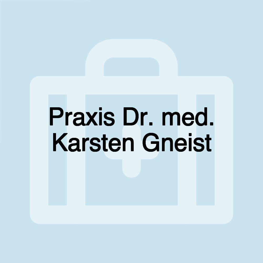 Praxis Dr. med. Karsten Gneist