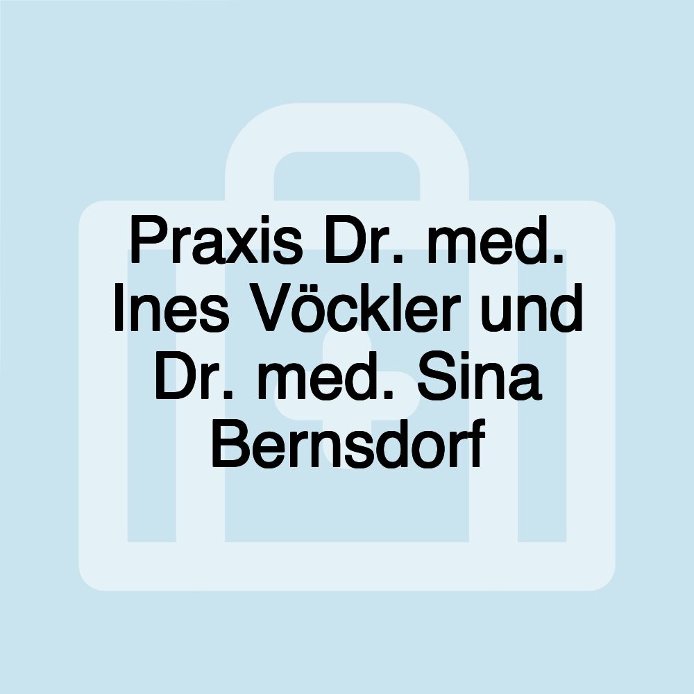 Praxis Dr. med. Ines Vöckler und Dr. med. Sina Bernsdorf